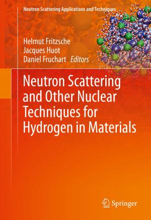 Cover of the book Neutron Scattering and Other Nuclear Techniques for Hydrogen in Materials by Danilo Capecchi, Giuseppe Ruta