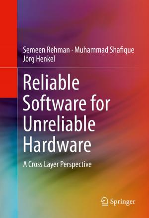 Cover of the book Reliable Software for Unreliable Hardware by Matthew Ellis, Jinfeng Liu, Panagiotis D. Christofides