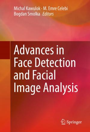 Cover of the book Advances in Face Detection and Facial Image Analysis by Yulia Veld-Merkoulova, Svetlana Viteva