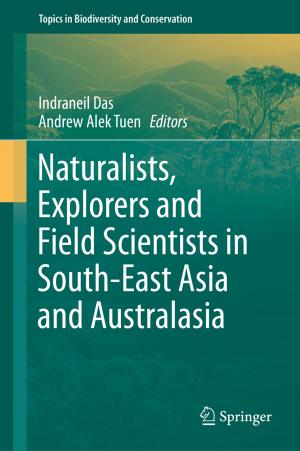 Cover of the book Naturalists, Explorers and Field Scientists in South-East Asia and Australasia by Waleed H. Abdulla, Yiqing Lin