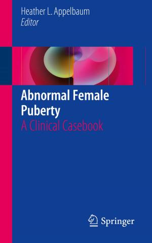Cover of the book Abnormal Female Puberty by Bijoy Chand Chatterjee, Nityananda Sarma, Partha Pratim Sahu, Eiji Oki