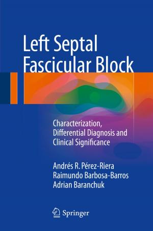 Cover of the book Left Septal Fascicular Block by Deepansh Sharma, Baljeet Singh Saharan, Shailly Kapil