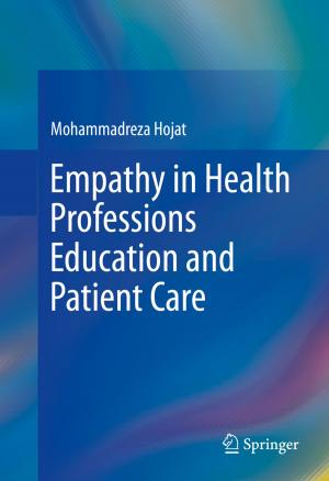 Cover of the book Empathy in Health Professions Education and Patient Care by 