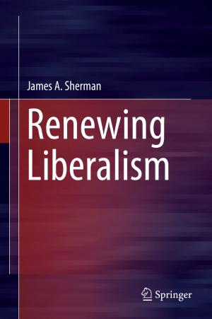 Cover of the book Renewing Liberalism by Cheryl N John