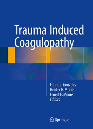 Cover of the book Trauma Induced Coagulopathy by Qiyuan Liu, Alexander Edward, Carlos Briseno-Vidrios, Jose Silva-Martinez