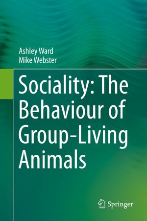 Cover of the book Sociality: The Behaviour of Group-Living Animals by Richard G. Hersh, Eve Caligor, Frank E. Yeomans