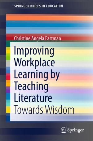 Cover of the book Improving Workplace Learning by Teaching Literature by Corentin Schreiber