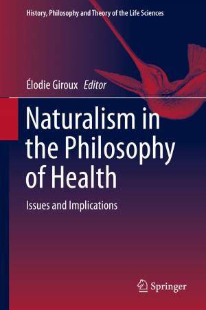bigCover of the book Naturalism in the Philosophy of Health by 