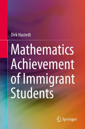 Cover of the book Mathematics Achievement of Immigrant Students by Joceli Mayer, Paulo V.K. Borges, Steven J. Simske