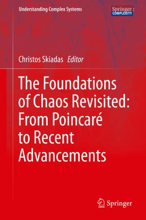 Cover of the book The Foundations of Chaos Revisited: From Poincaré to Recent Advancements by Carlile Lavor, Leo Liberti, Weldon A. Lodwick, Tiago Mendonça da Costa