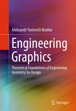 Cover of the book Engineering Graphics by Chiara Brombin, Luigi Salmaso, Lara Fontanella, Luigi Ippoliti, Caterina Fusilli