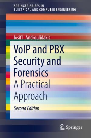 Cover of the book VoIP and PBX Security and Forensics by Abdul Hafidz Omar, Muhamad Noor Harun, Fakhrizal Azmy Nasruddin, Ardiyansyah Syahrom, Andreas Öchsner, Mohammed Rafiq Abdul Kadir