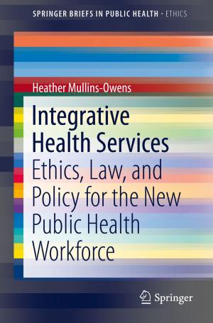 Cover of the book Integrative Health Services by Biswanath Dinda