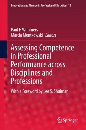 Cover of the book Assessing Competence in Professional Performance across Disciplines and Professions by Michael Heise