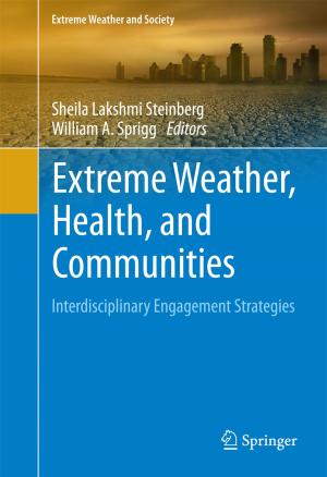 Cover of the book Extreme Weather, Health, and Communities by Sana Loue