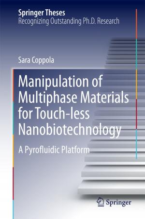 Cover of the book Manipulation of Multiphase Materials for Touch-less Nanobiotechnology by Mathew Richard Bullimore