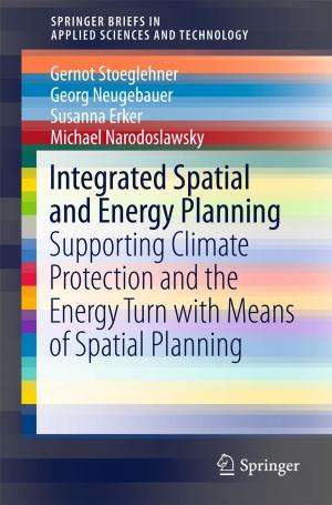 Cover of the book Integrated Spatial and Energy Planning by K.S. Reddy, N.D. Kaushika, Kshitij Kaushik