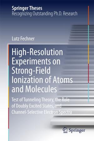 Book cover of High-Resolution Experiments on Strong-Field Ionization of Atoms and Molecules
