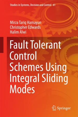 Cover of the book Fault Tolerant Control Schemes Using Integral Sliding Modes by Klaus-Dietrich Wolff, Frank Hölzle
