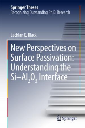 Cover of the book New Perspectives on Surface Passivation: Understanding the Si-Al2O3 Interface by G. Kousalya, P. Balakrishnan, C. Pethuru Raj