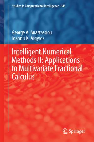 Cover of the book Intelligent Numerical Methods II: Applications to Multivariate Fractional Calculus by Giovanni Brunazzi, Salvatore Parisi, Amina Pereno