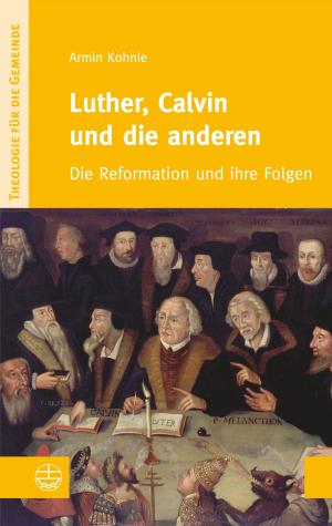 Cover of the book Luther, Calvin und die anderen by Gerhard Wegner
