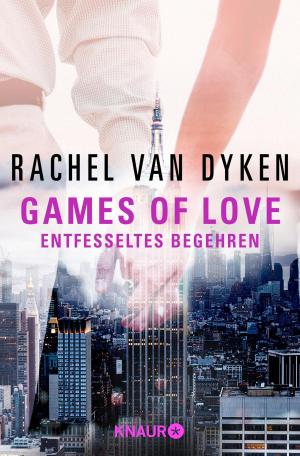 Cover of the book Games of love – Entfesseltes Begehren by Rhiana Corbin