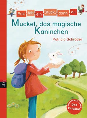 Cover of the book Erst ich ein Stück, dann du - Muckel, das magische Kaninchen by Meg Cabot