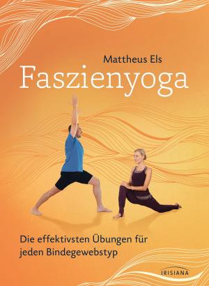 Cover of the book Faszienyoga - Die effektivsten Übungen für jeden Bindegewebstyp by Doreen Virtue