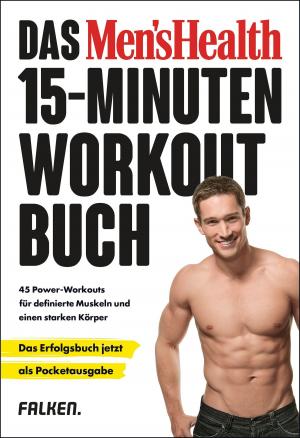 Book cover of Das Men's Health 15-Minuten-Workout-Buch – die Pocketausgabe