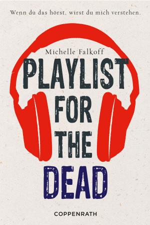 Cover of the book Playlist for the dead by Katrin Lankers