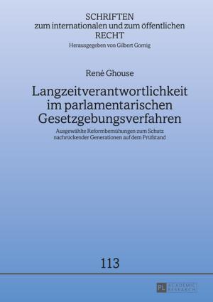 Cover of the book Langzeitverantwortlichkeit im parlamentarischen Gesetzgebungsverfahren by Daniel Lachmann