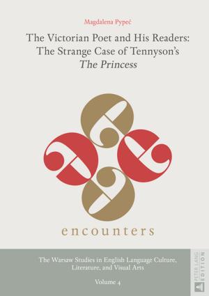 Book cover of The Victorian Poet and His Readers: The Strange Case of Tennysons «The Princess»