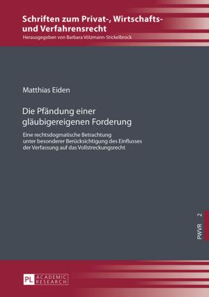 Cover of the book Die Pfaendung einer glaeubigereigenen Forderung by Anna Grazia Cafaro
