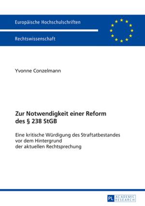 Cover of the book Zur Notwendigkeit einer Reform des § 238 StGB by Yonghong Yang