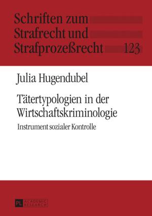 Cover of the book Taetertypologien in der Wirtschaftskriminologie by Jacob Thiessen