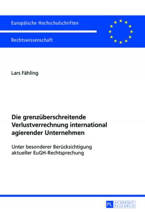 Cover of the book Die grenzueberschreitende Verlustverrechnung international agierender Unternehmen by Silvie Kruse