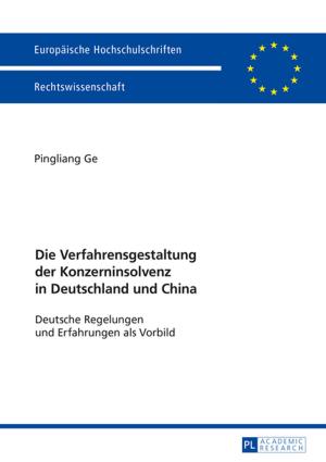 Cover of the book Die Verfahrensgestaltung der Konzerninsolvenz in Deutschland und China by Dominika Gortych