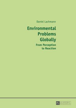 Cover of the book Environmental Problems Globally by Katrin Neumann, Susanne Cook, Harald Andreas Euler, Georg Thum, Hans-Georg Bosshardt, Patricia Sandrieser, Peter Schneider, Martin Sommer