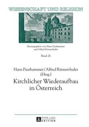 Cover of the book Kirchlicher Wiederaufbau in Oesterreich by Philipp Christoph Kleinherne