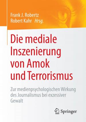Cover of the book Die mediale Inszenierung von Amok und Terrorismus by Bernhard Frevel