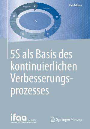 Cover of the book 5S als Basis des kontinuierlichen Verbesserungsprozesses by Lorenz Adlung, Christian Hopp, Alexandra Köthe, Niko Schnellbächer, Oskar Staufer