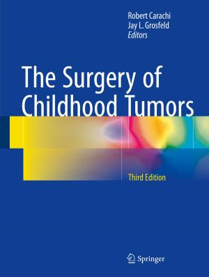 Cover of the book The Surgery of Childhood Tumors by Renata Meran, Alexander John, Christian Staudter, Olin Roenpage