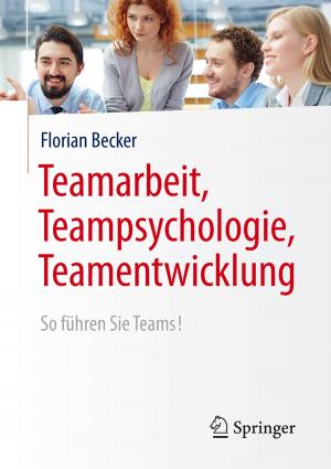 Cover of the book Teamarbeit, Teampsychologie, Teamentwicklung by Guangdan Pan