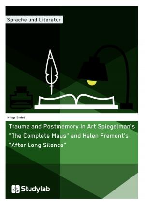 Cover of the book Trauma and Postmemory in Art Spiegelman's 'The Complete Maus' and Helen Fremont's 'After Long Silence' by Alina Ignatiuk, Anton Pikus