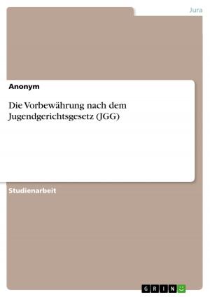 Cover of the book Die Vorbewährung nach dem Jugendgerichtsgesetz (JGG) by Mac Tatum