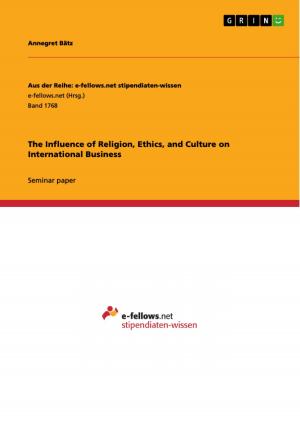 Cover of the book The Influence of Religion, Ethics, and Culture on International Business by Gislinde Nauy