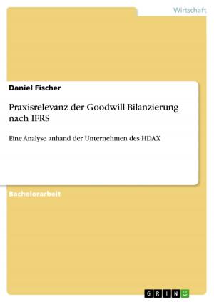 Cover of the book Praxisrelevanz der Goodwill-Bilanzierung nach IFRS by Christian H. Sötemann