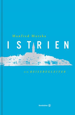 Cover of the book Istrien by Richard Rauch, Katharina Seiser, Joerg Lehmann