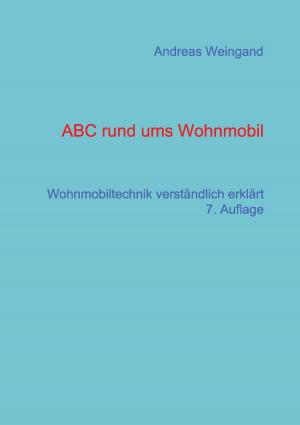 Cover of the book ABC rund ums Wohnmobil by Katharina Kraemer